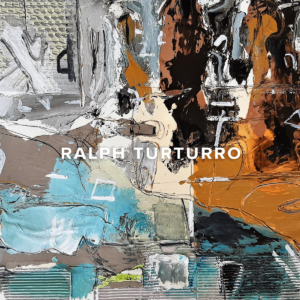 Ralph Turturro_Ralph Turturro Benchmark 2020 Abstraction IV